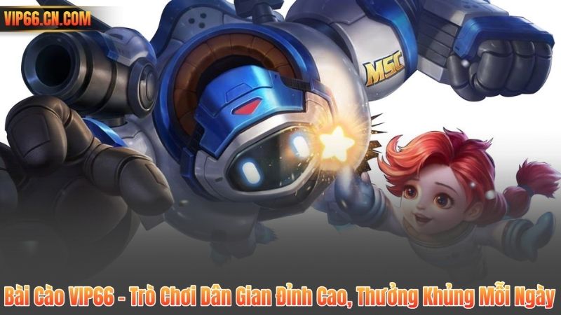 Bài Cào VIP66 – Trò Chơi Dân Gian Đỉnh Cao, Thưởng Khủng Mỗi Ngày 1 Bài Cào VIP66 – Trò Chơi Dân Gian Đỉnh Cao, Thưởng Khủng Mỗi Ngày