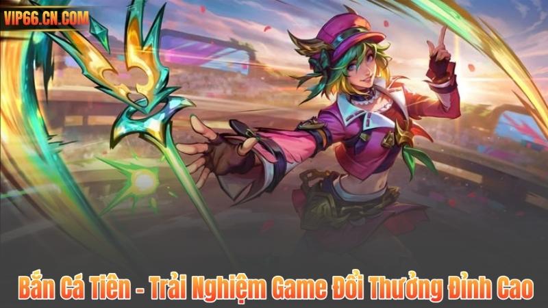 Bắn Cá Tiên – Trải Nghiệm Game Đổi Thưởng Đỉnh Cao 4 Bắn Cá Tiên – Trải Nghiệm Game Đổi Thưởng Đỉnh Cao