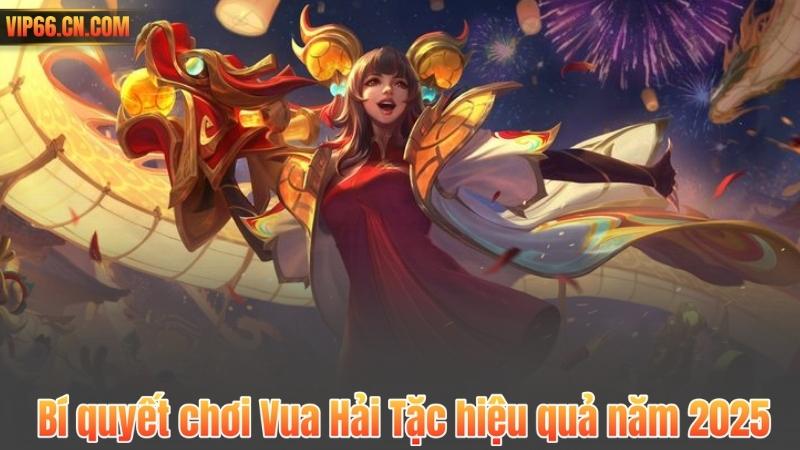 Vua Hải Tặc – Cuộc Phiêu Lưu Săn Kho Báu Đỉnh Cao Năm 2025 7 Bí quyết chơi Vua Hải Tặc hiệu quả năm 2025