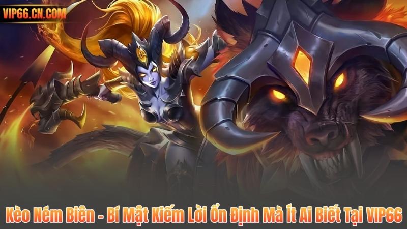 Kèo Ném Biên – Bí Mật Kiếm Lời Ổn Định Mà Ít Ai Biết Tại VIP66 3 Kèo Ném Biên – Bí Mật Kiếm Lời Ổn Định Mà Ít Ai Biết Tại VIP66