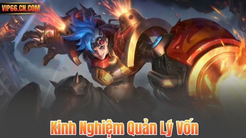 Kèo Ném Biên – Bí Mật Kiếm Lời Ổn Định Mà Ít Ai Biết Tại VIP66 9 Kinh Nghiệm Quản Lý Vốn